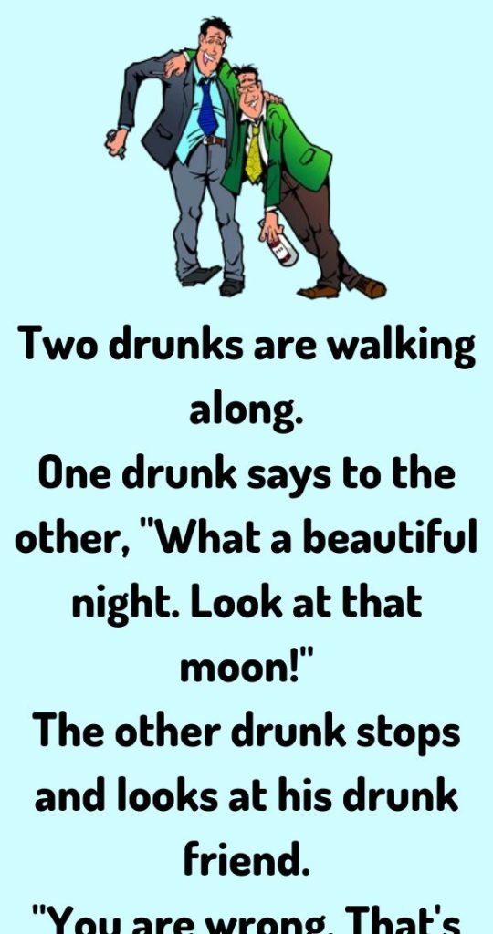 Two drunks are walking along